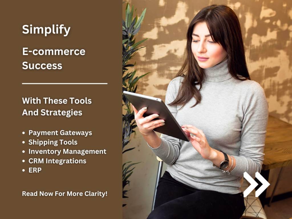 How To Simplify Ecommerce Success With These Tools And&nbsp;Strategies
