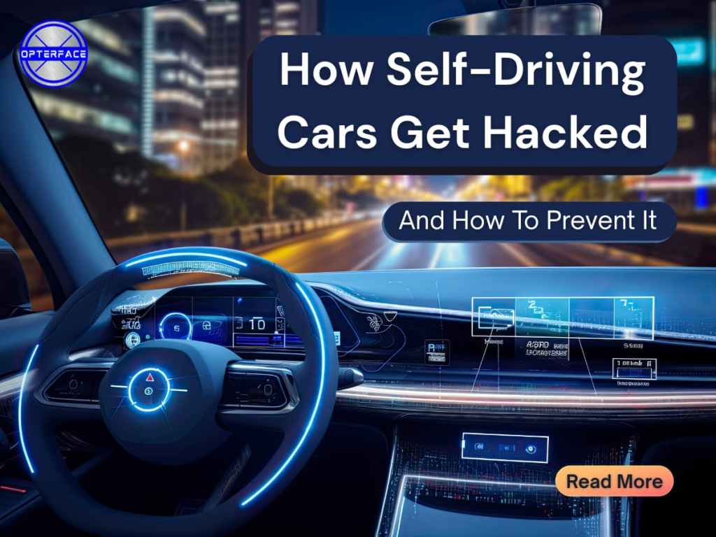 How Self-Driving Cars Get Hacked: Best 6 Ways To&nbsp;Protect